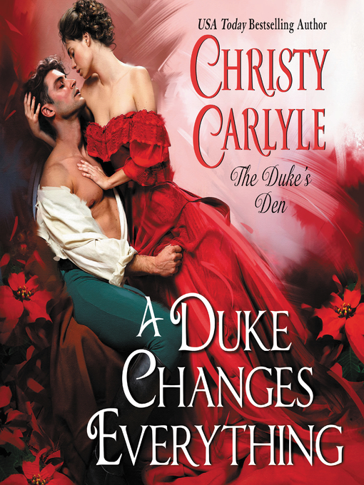 Title details for A Duke Changes Everything by Christy Carlyle - Available